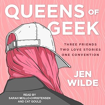 Queens of Geek Audiobook by Jen Wilde