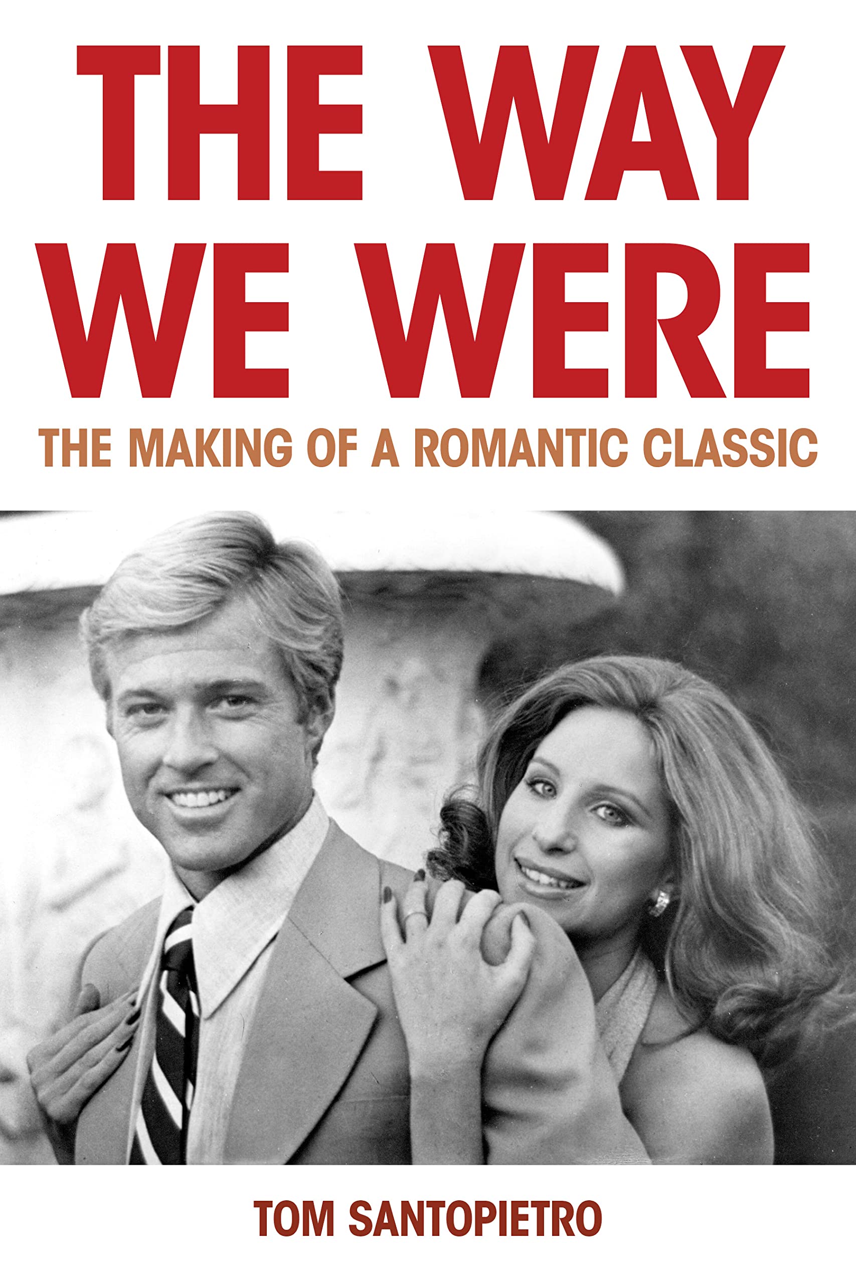 The Way We Were: The Making of a Romantic Classic | Amazon.com.br