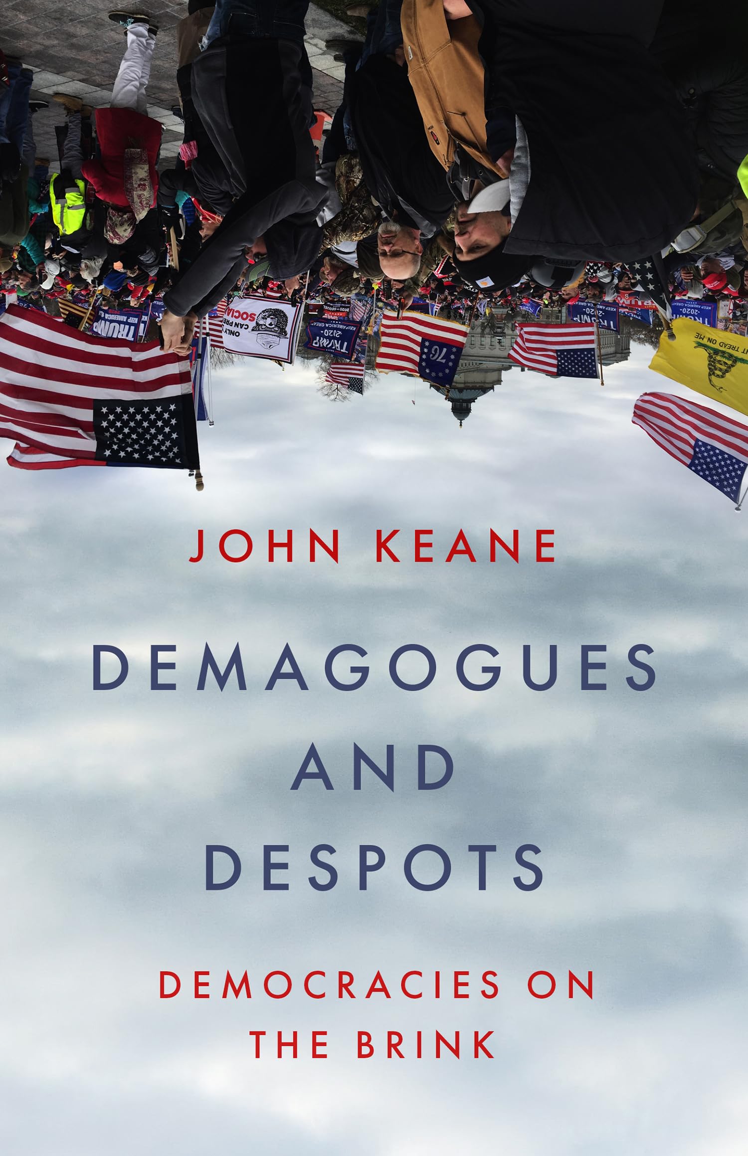 Demagogues and Despots: Democracies on the Brink