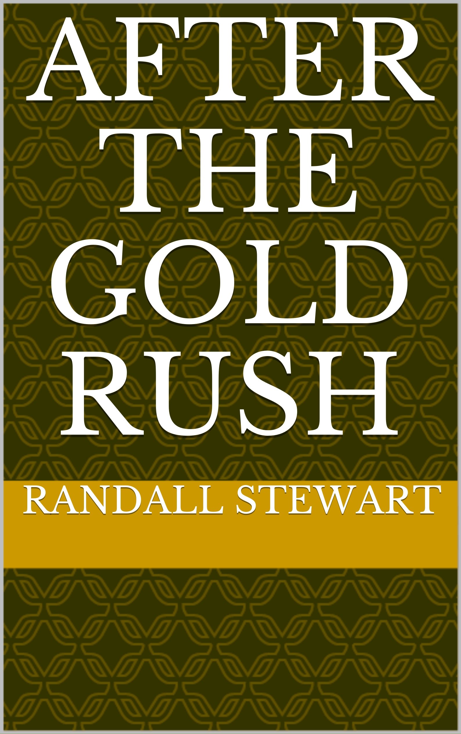 After the Gold Rush