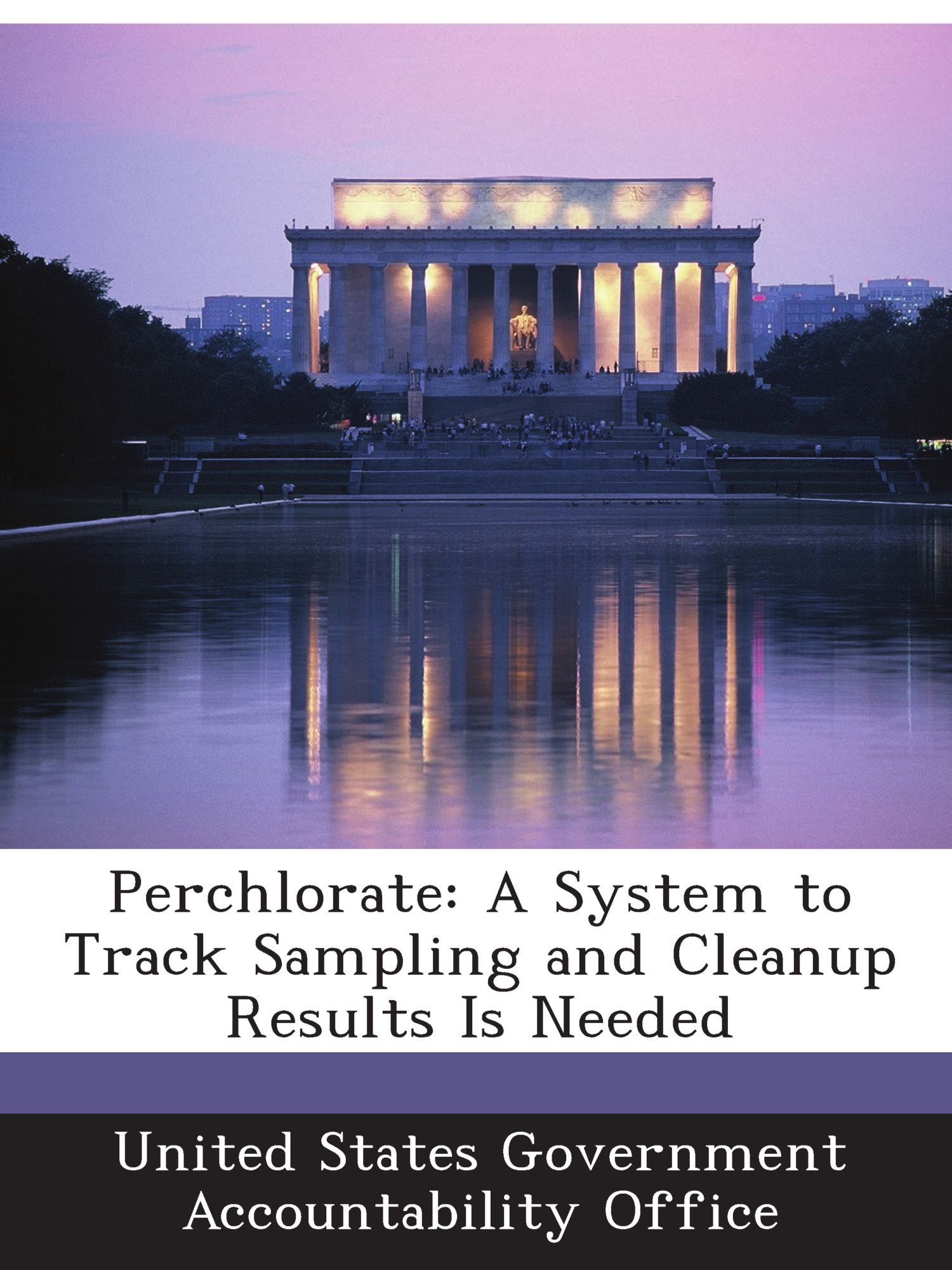 Perchlorate: A System to Track Sampling and Cleanup Results Is Needed