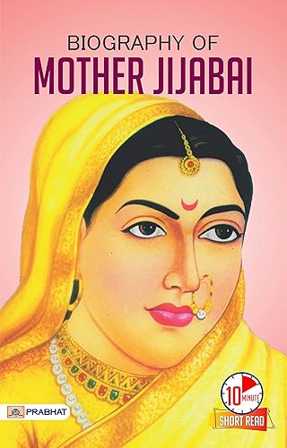 Biography of Mother Jijabai: Inspirational Biographies for Children: A Mother's Legacy