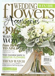 WEDDING FLOWERS & ACCESSORIES MAGAZINE UK NOVEMBER/DECEMBER 2016
