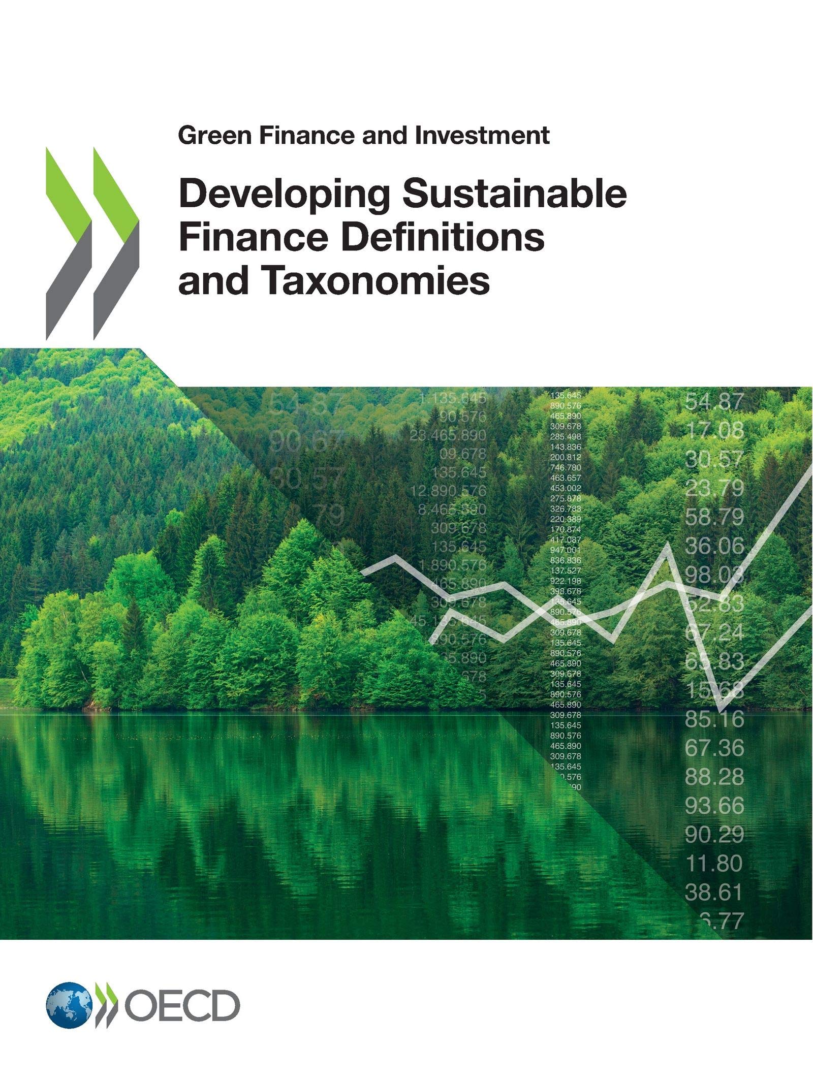 Developing sustainable finance definitions and taxonomies (Green finance and investment)