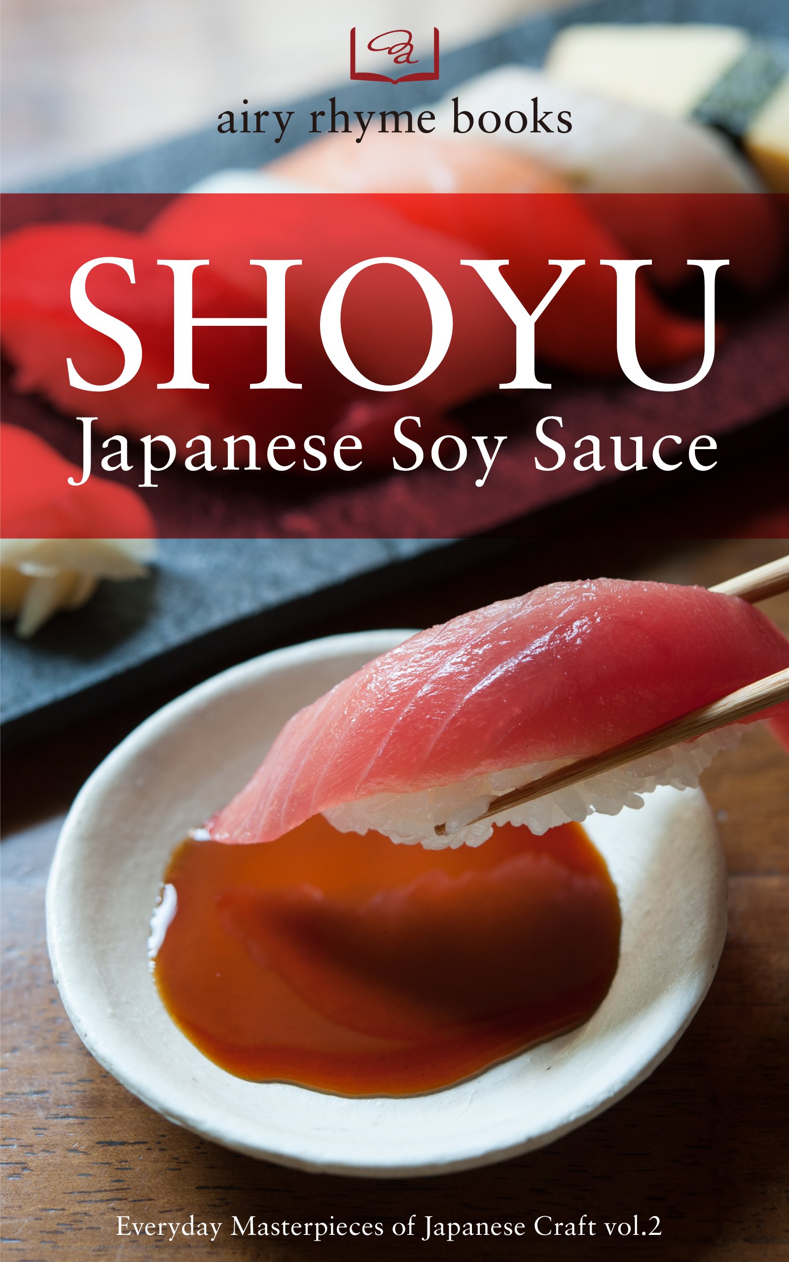 SHOYU: Japanese Soy Sauce (Free-Wrench Book 2)