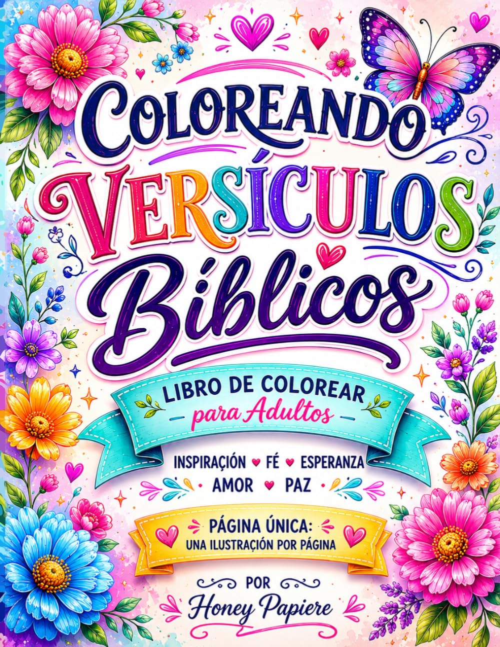 Coloreando Versiculos Bíblicos: Livro de Colorear para Adultos - Inspiracion, Fe, Amor, Paz