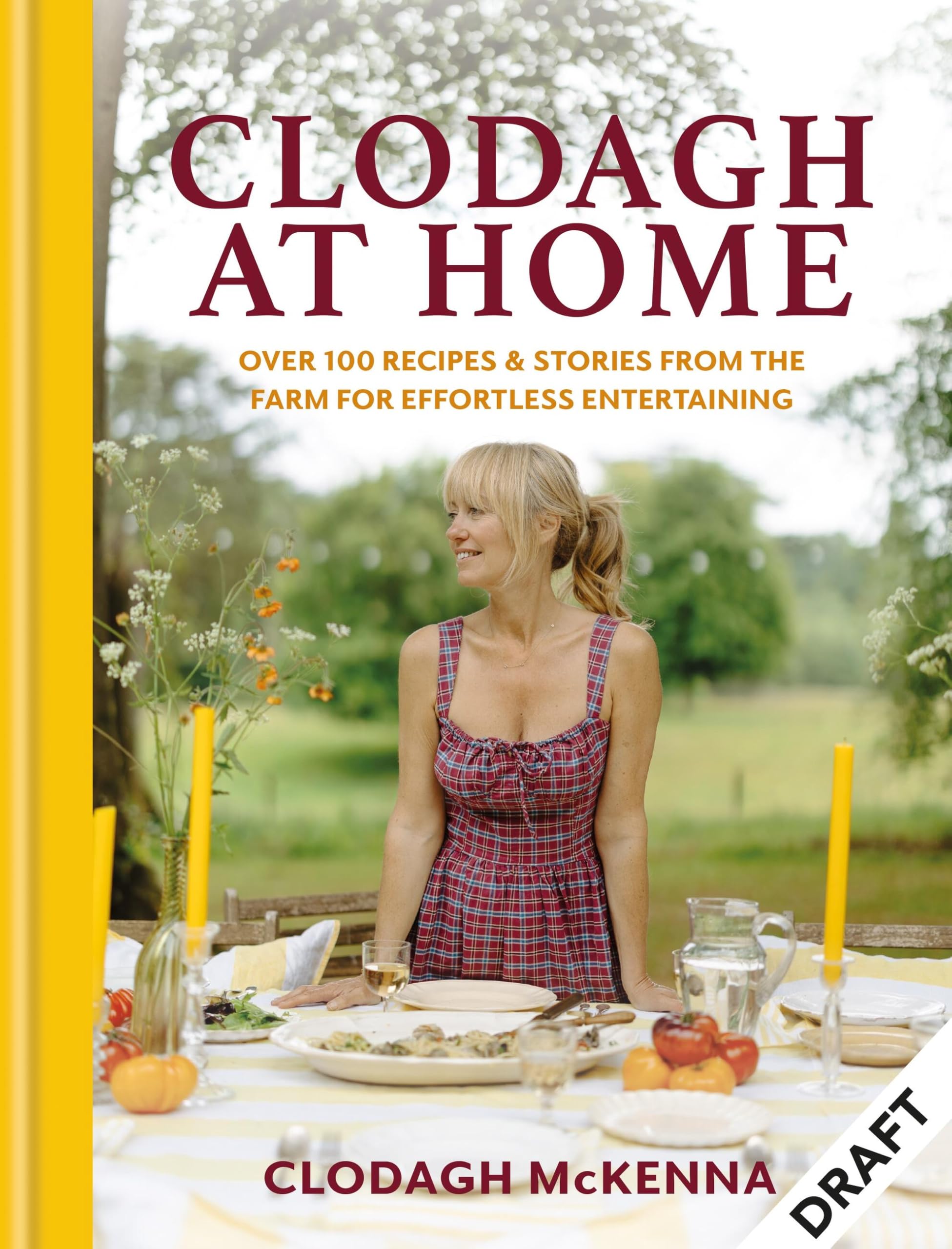 Clodagh at Home: Over 100 Recipes & Stories from the Farm for Effortless Entertaining