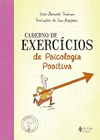 Caderno de exercícios de Psicologia Positiva
