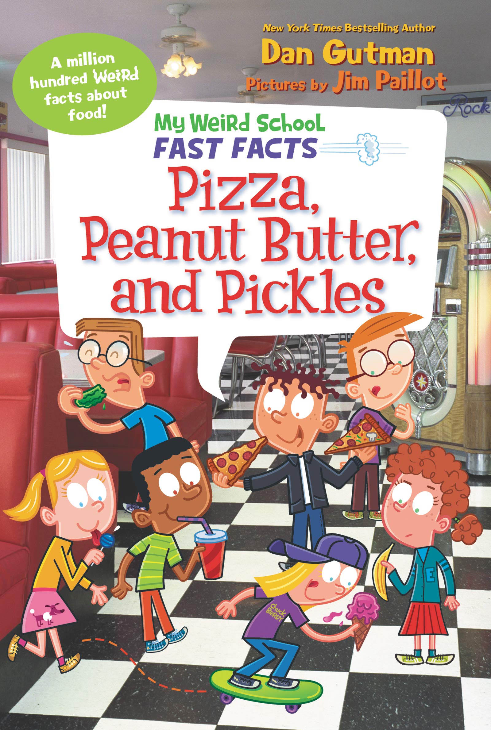 My Weird School Fast Facts: Pizza, Peanut Butter, and Pickles (My Weird School Fast Facts, 8)