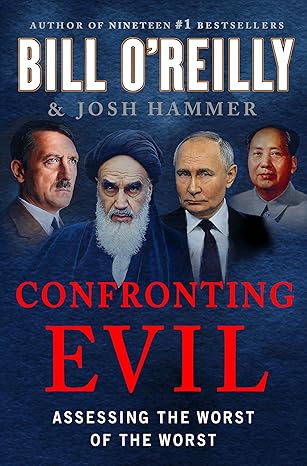 Confronting Evil / Bill O'Reilly,Josh Hammer