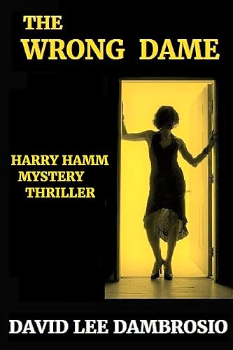 The Wrong Dame (Detective Harry Hamm Mystery Thrillers Book 1) Edición Kindle