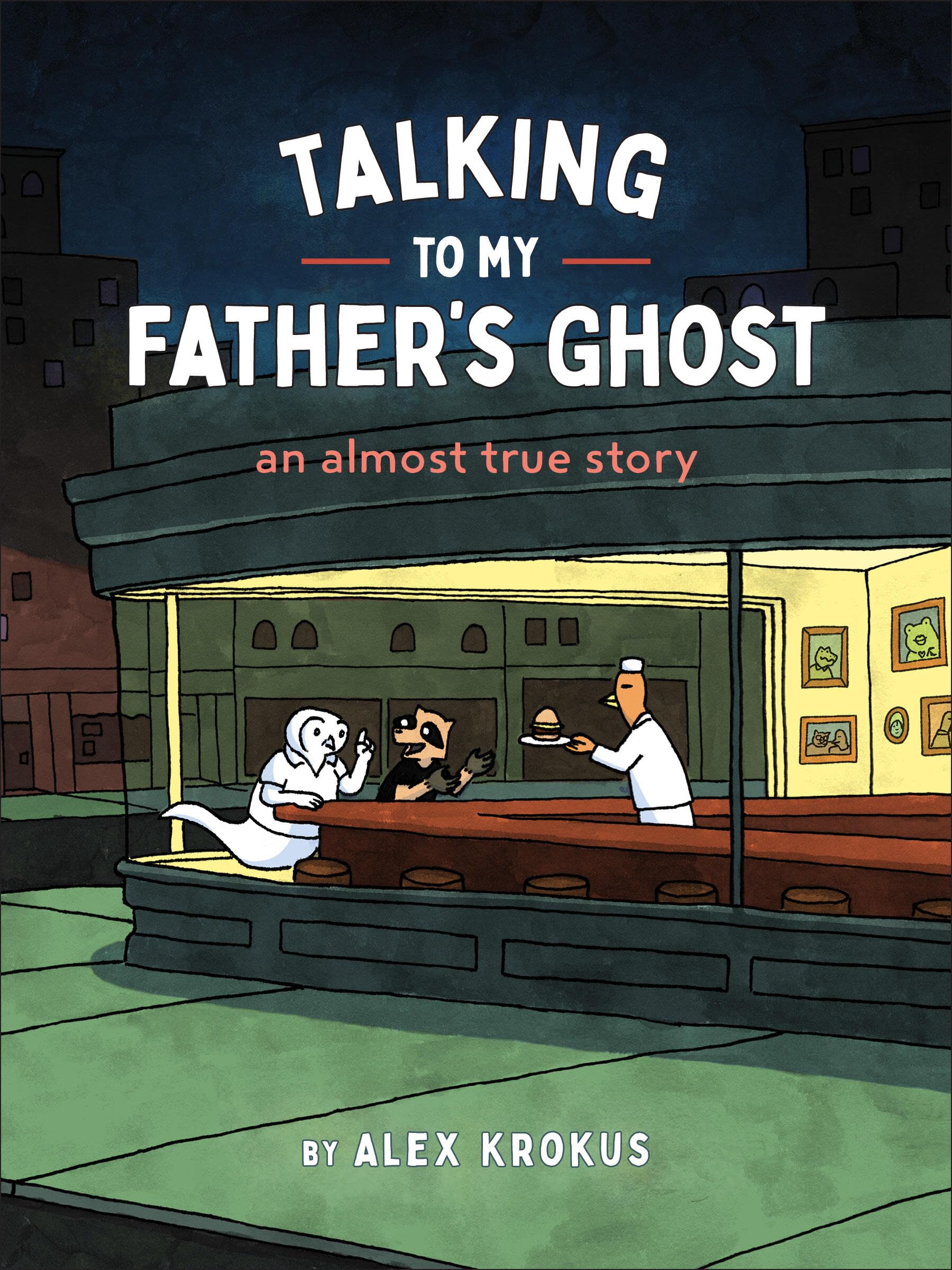 Talking to My Father's Ghost by Alex Krokus (Paperback Book)