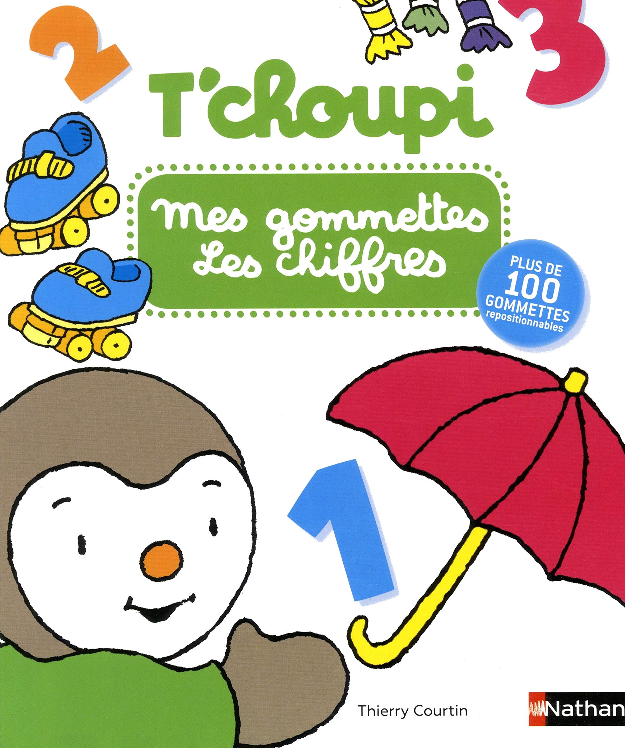 T'choupi : Les gommettes les chiffres: Avec plus de 100 gommettes repositionnables
