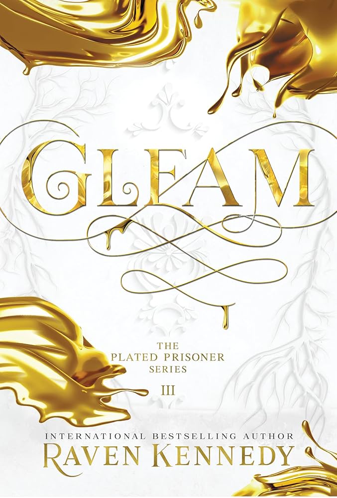 Gleam (The Plated Prisoner, 3): Kennedy, Raven