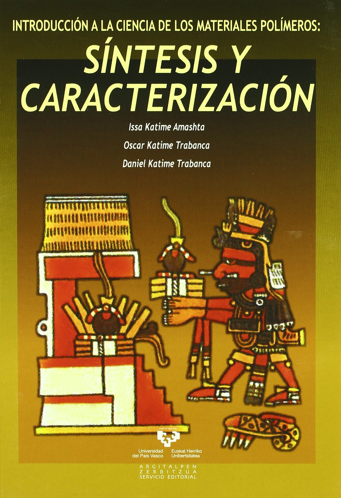 Introducción a la ciencia de los materiales polímeros. Síntesis y caracterización (Manuales Universitarios - Unibertsitateko Eskuliburuak)