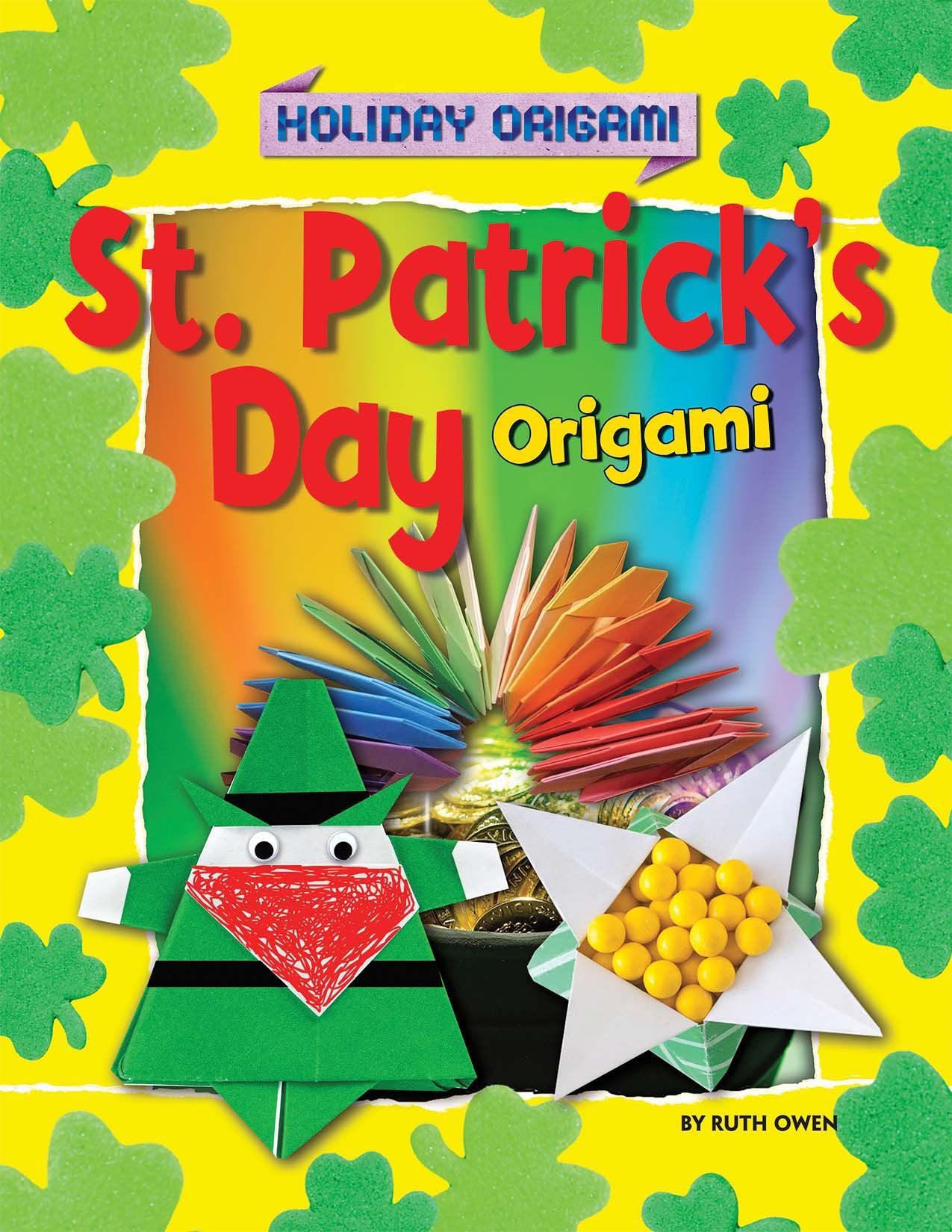 St. Patrick's Day Origami (Holiday Origami)