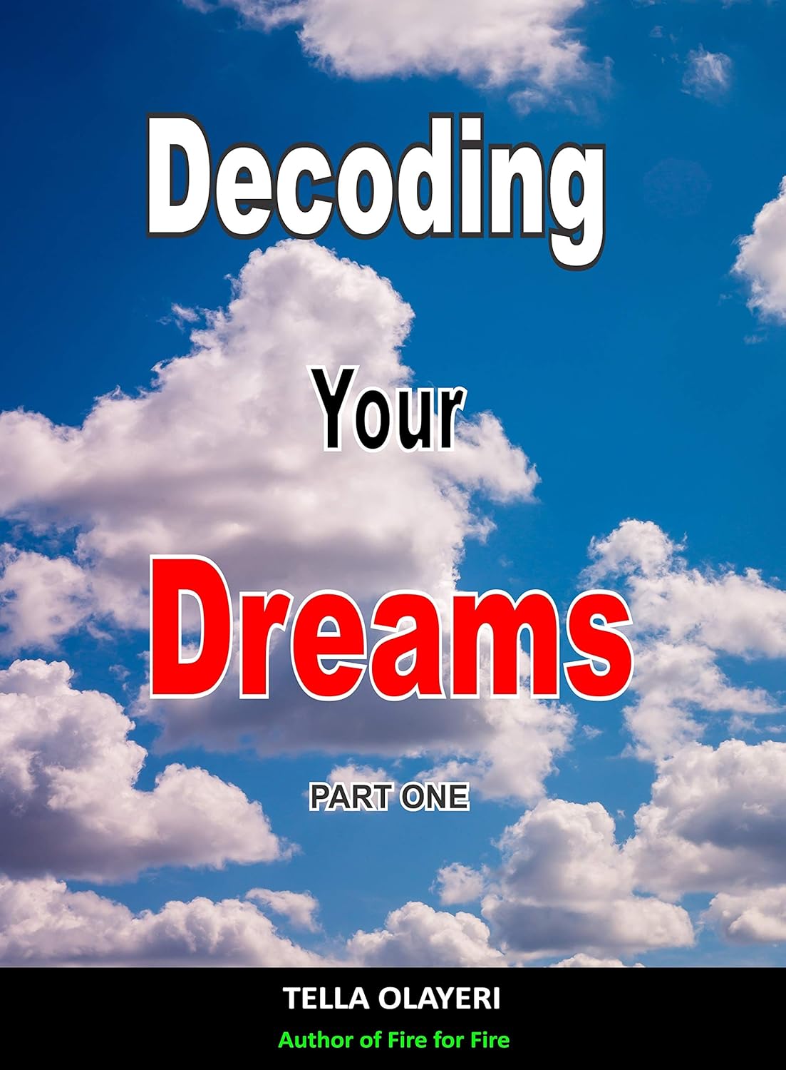 Decoding Your Dreams Part One: What Does Your Dreams Mean - Kindle ...