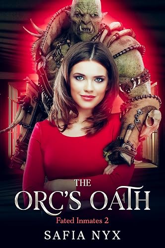 The Orc's Oath: Fated Inmates 2 (English Edition)