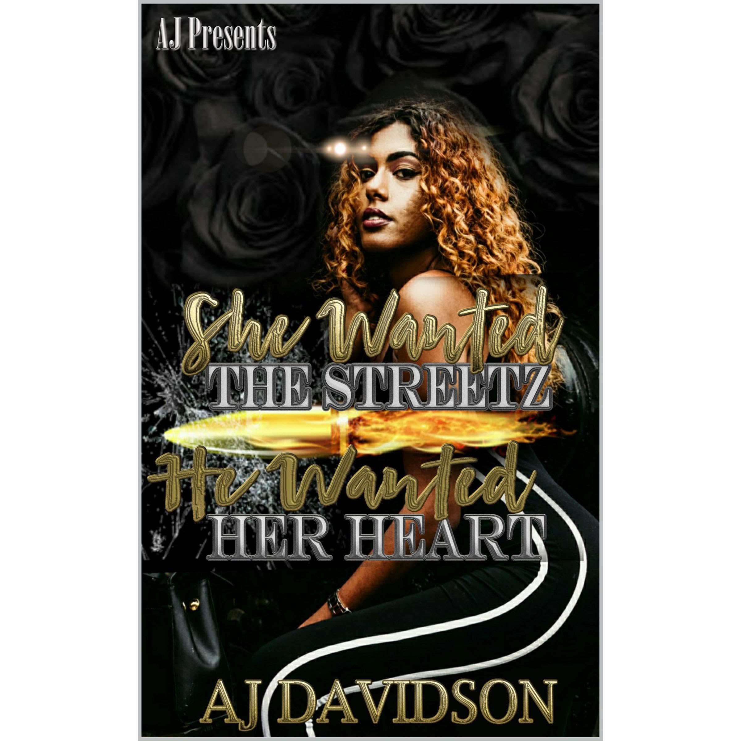 She Wanted the Streetz, He Wanted her Heart