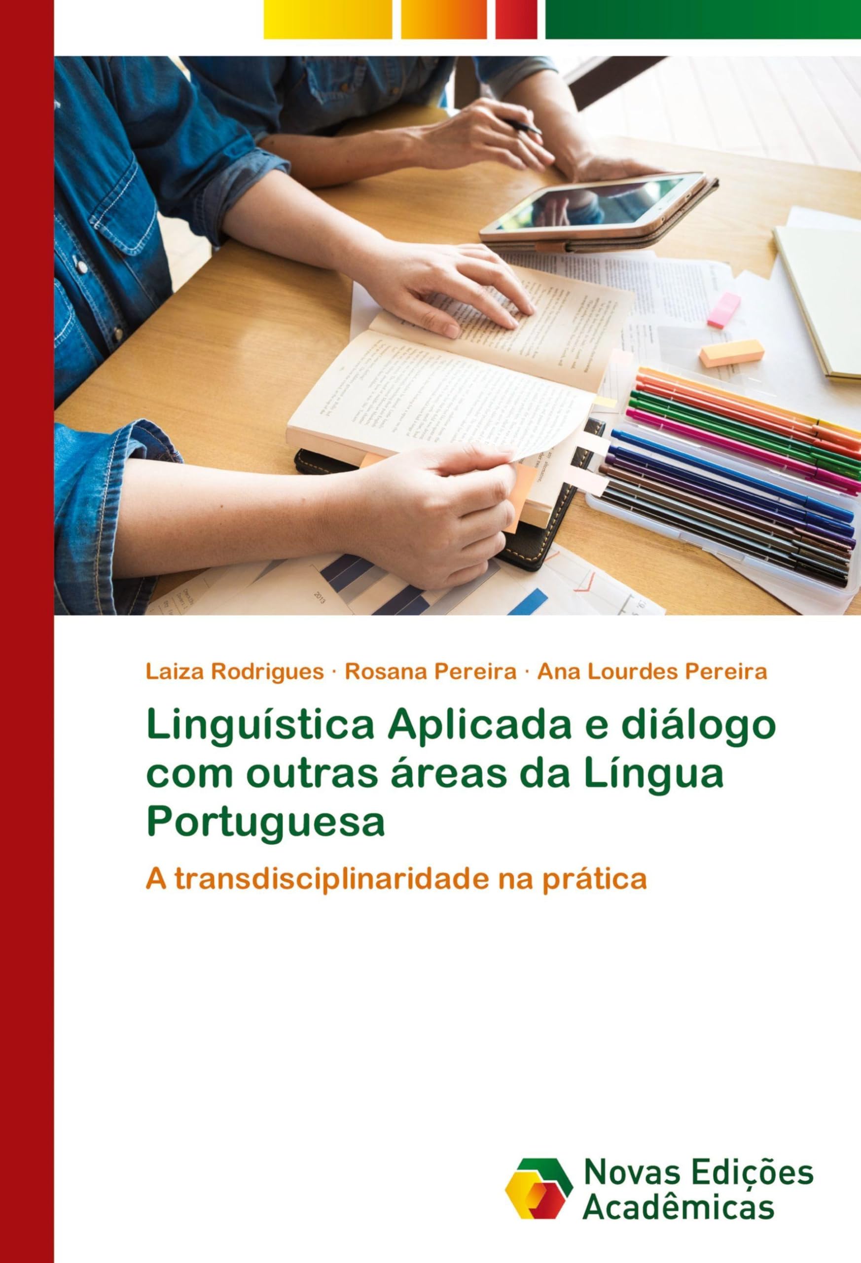 Linguística Aplicada e diálogo com outras áreas da Língua Portuguesa: A transdisciplinaridade na prática