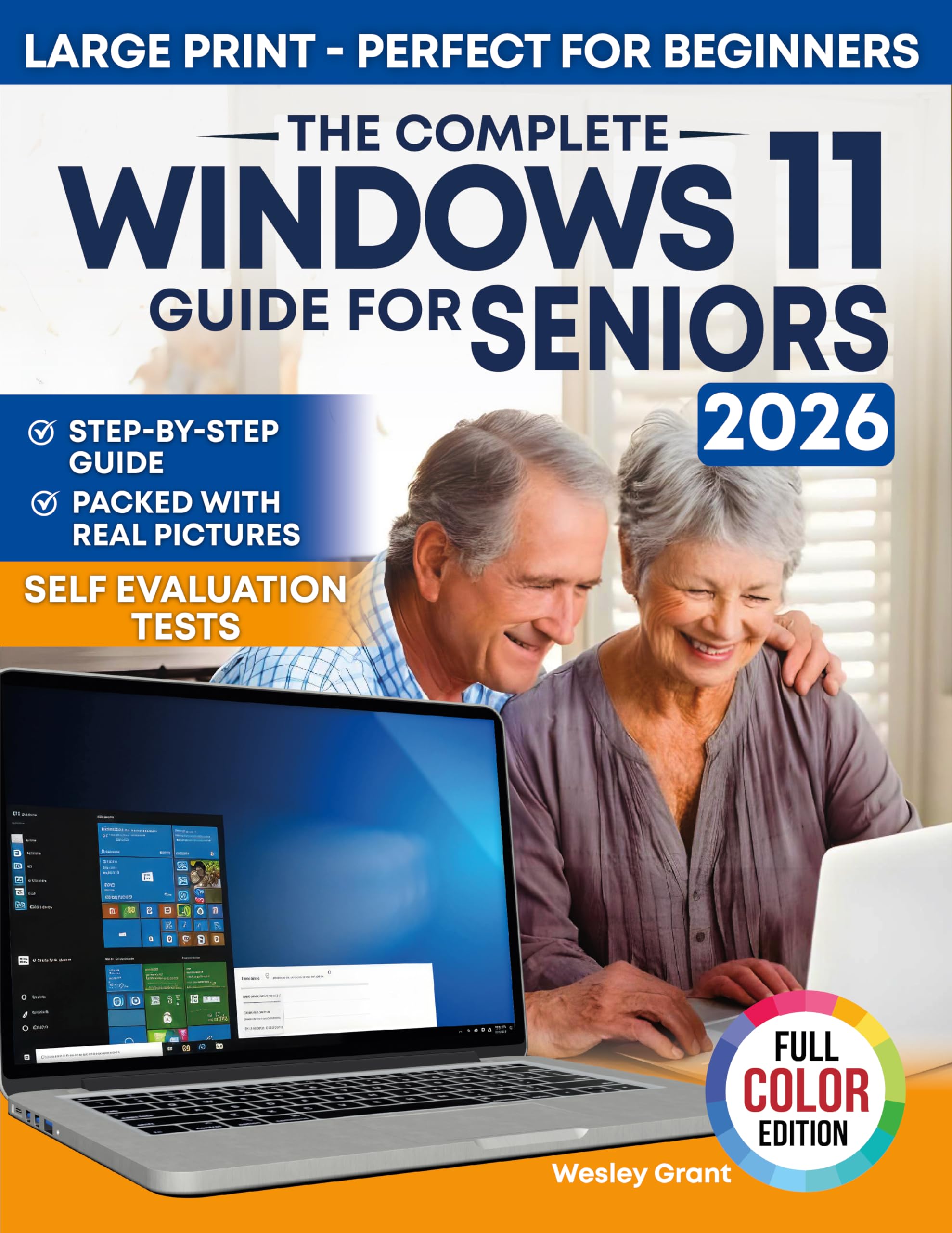 The Complete Windows 11 Guide for Seniors: An easy, Step-by-Step Visual Guide for Beginners Packed With Clear Pictures to Master Windows 11 Without Frustration ... (The Tech-Savvy Guides for Seniors)
