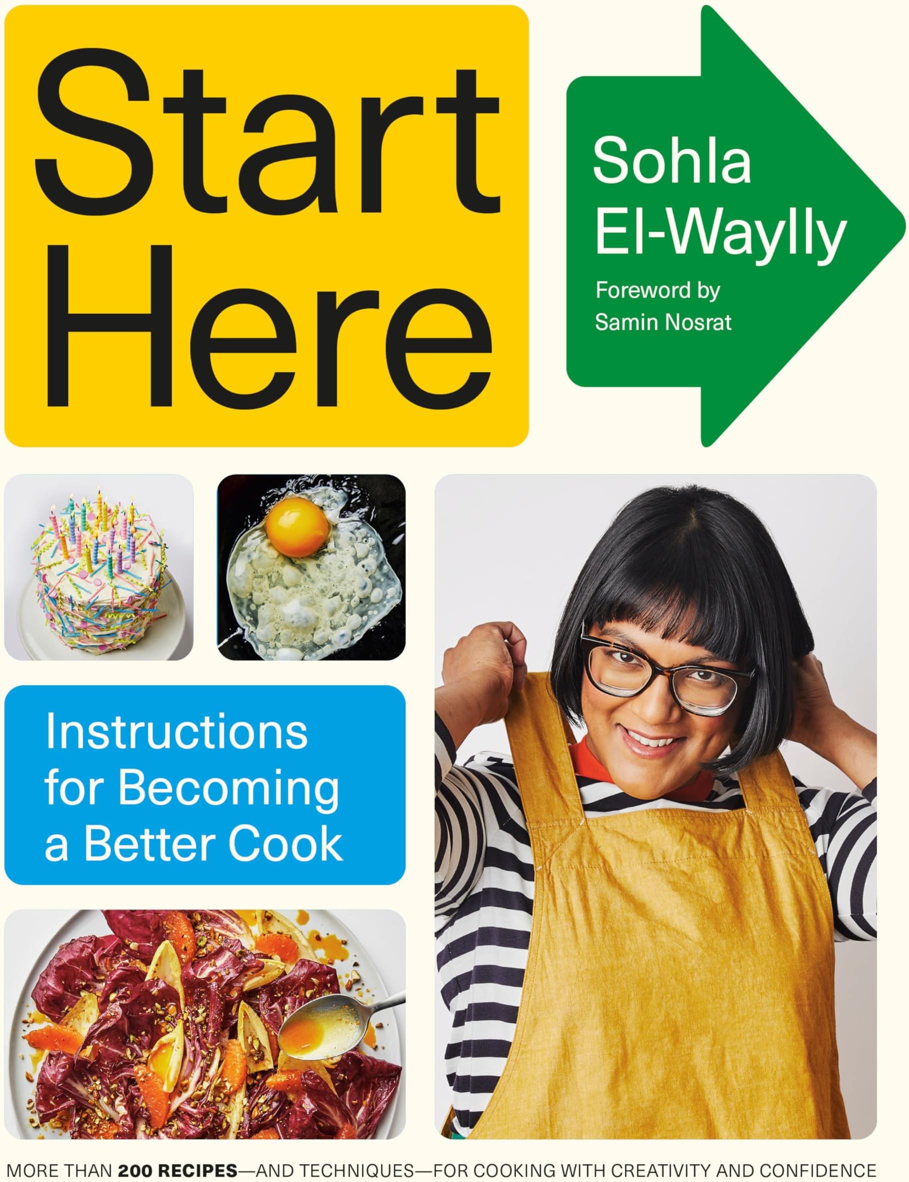 Start Here: Instructions for Becoming a Better Cook: A Cookbook