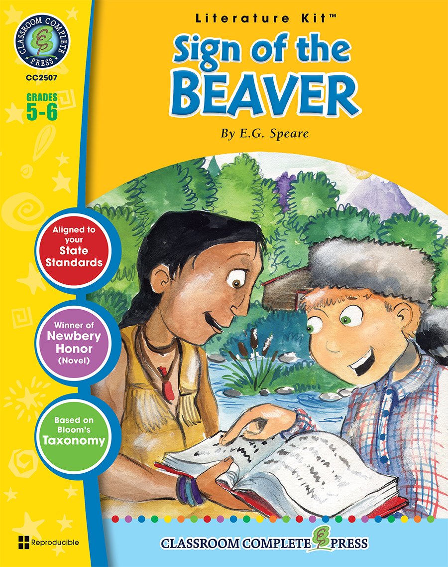 The Sign of the Beaver - Literature Kit Gr. 5-6 - Classroom Complete Press (Literature Kits Grades 5-6)
