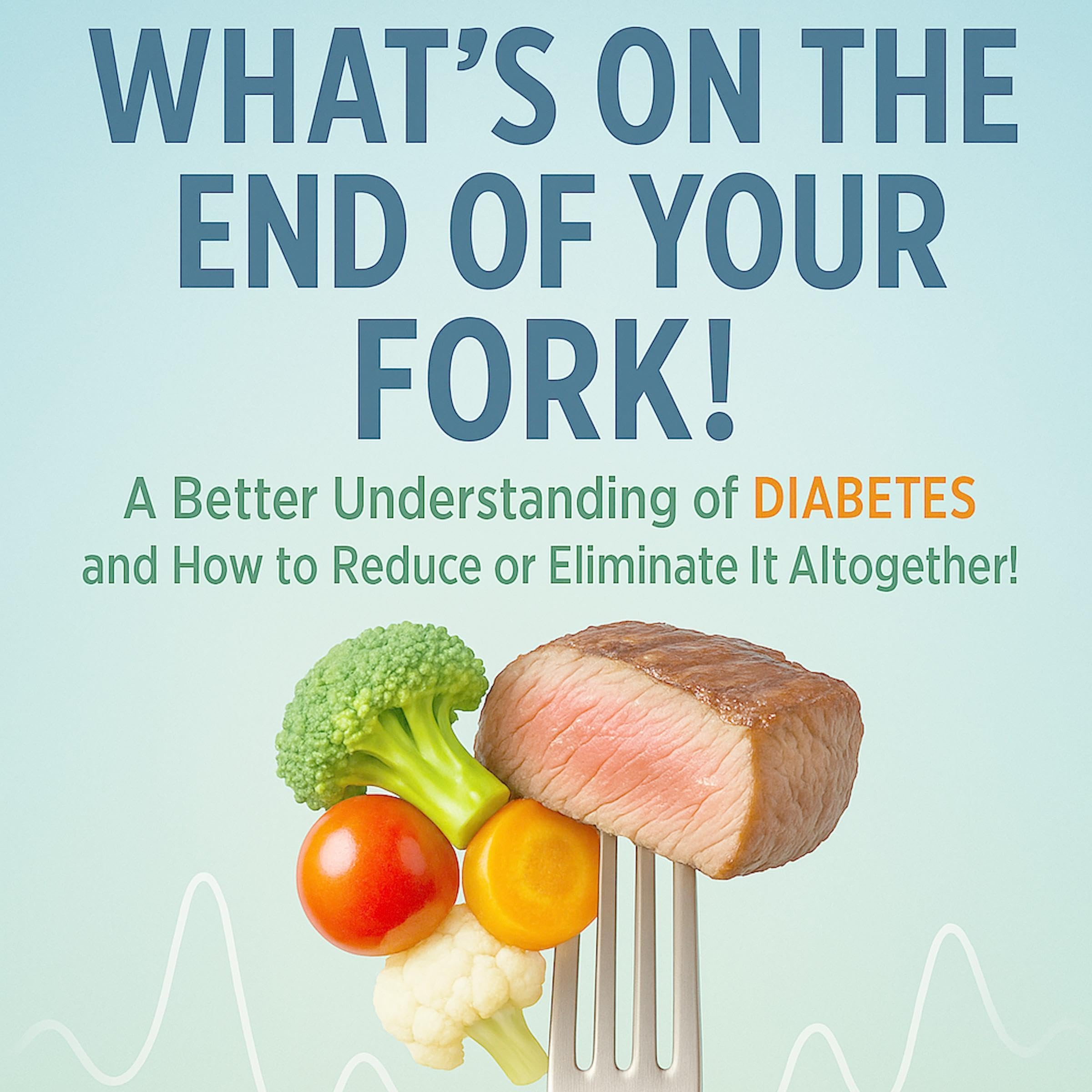 What’s on the End of Your Fork!