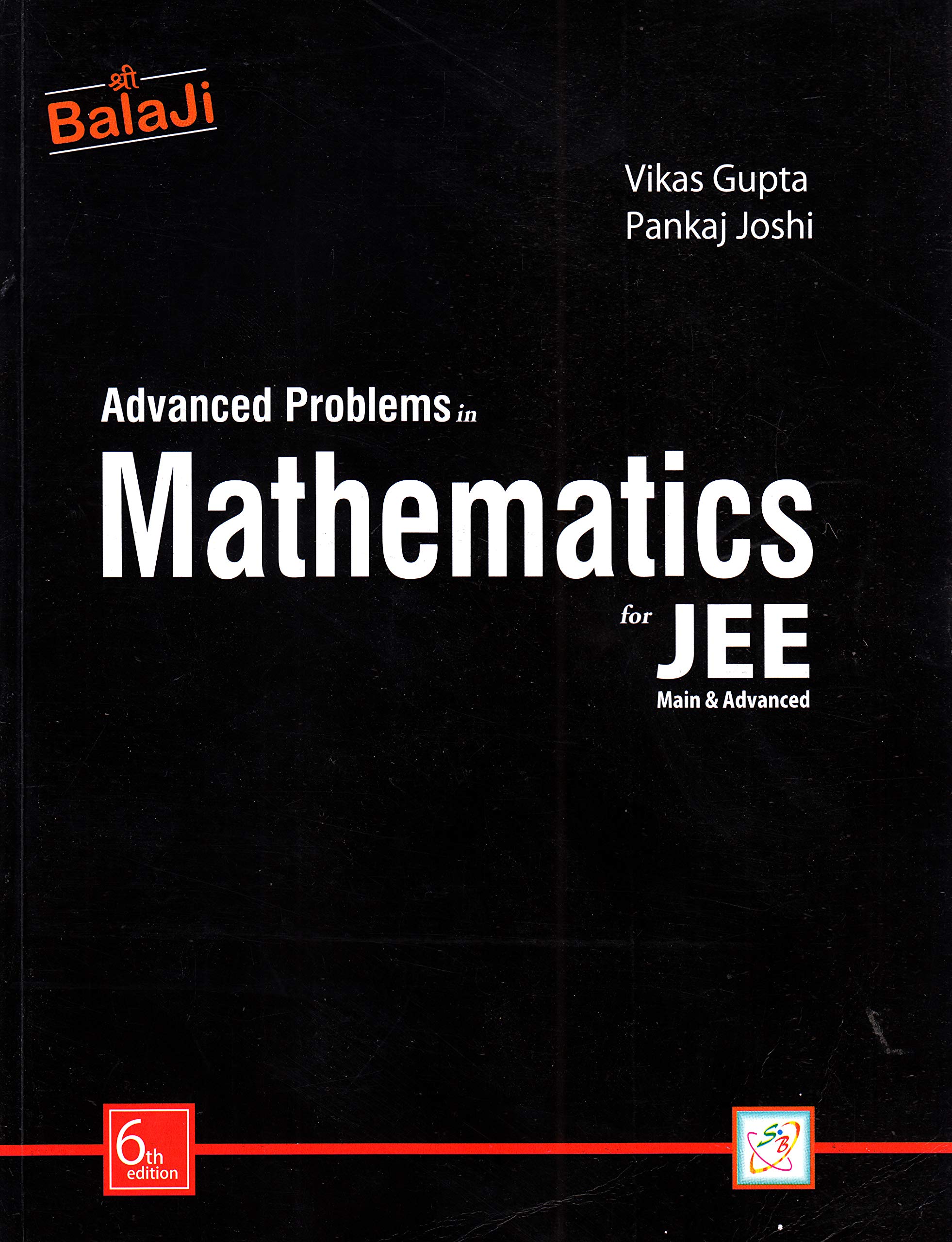 Advanced Problems in Mathematics for JEE (Main &amp; Advanced) (2019-2020) Session Paperback