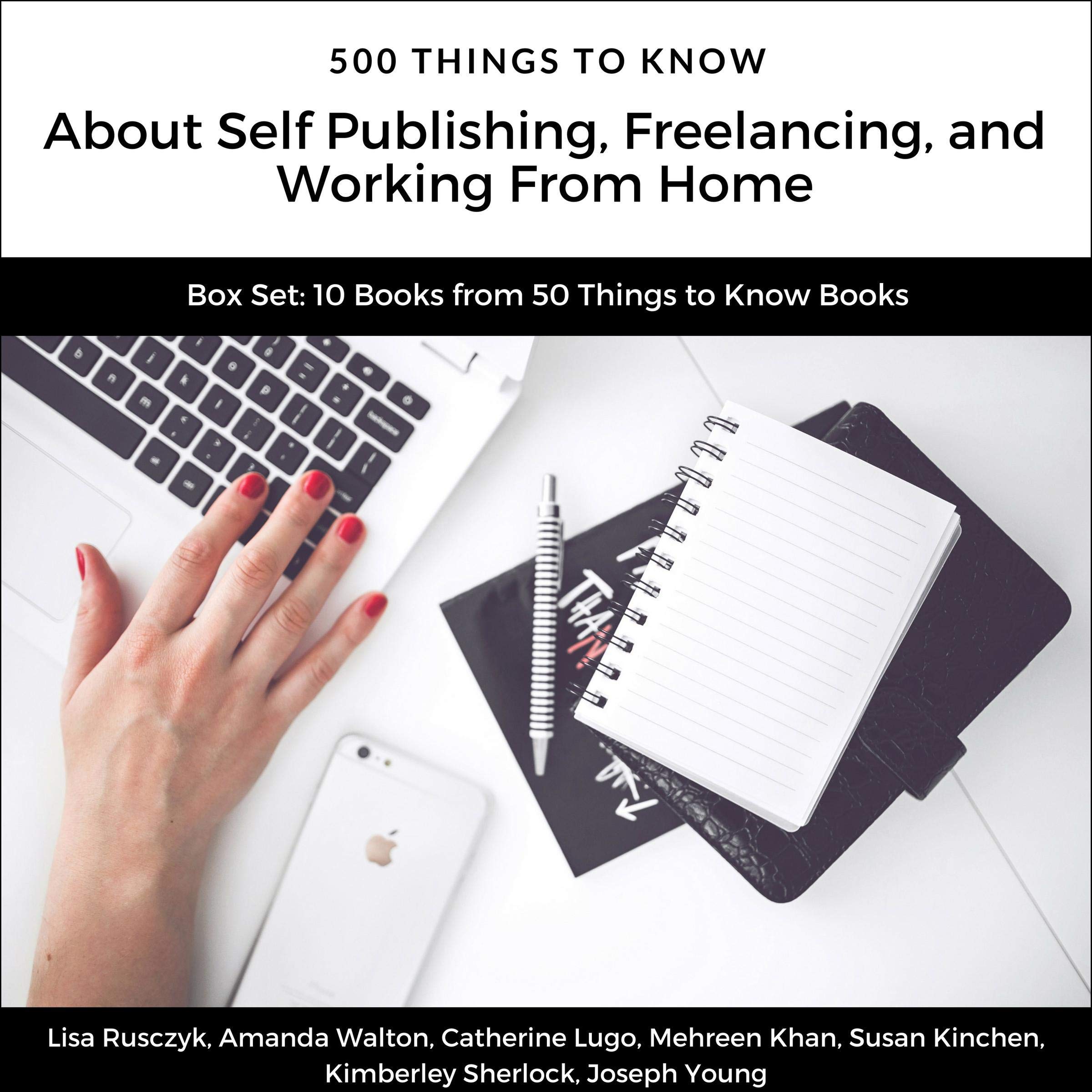 500 Things to Know About Self Publishing, Freelancing, and Working from Home