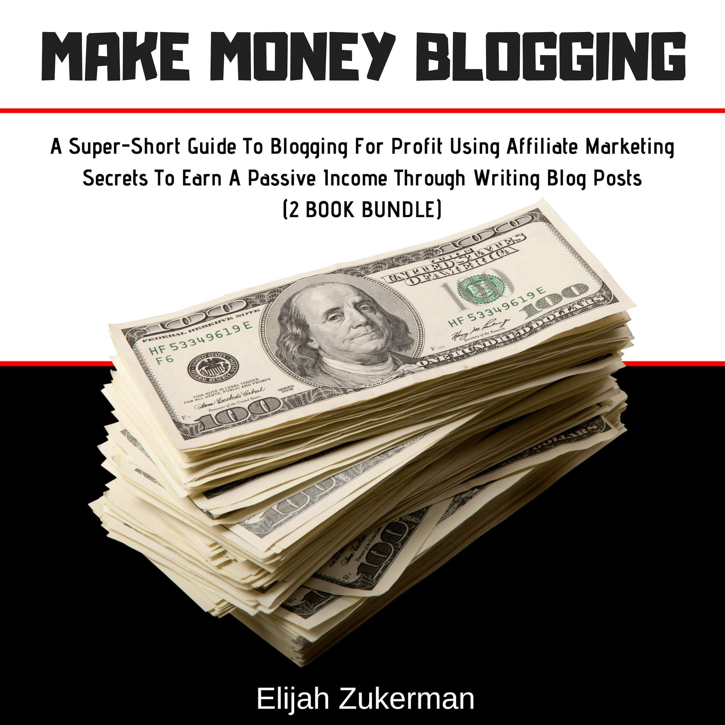 Cover art for Make Money Blogging: 2 Book Bundle