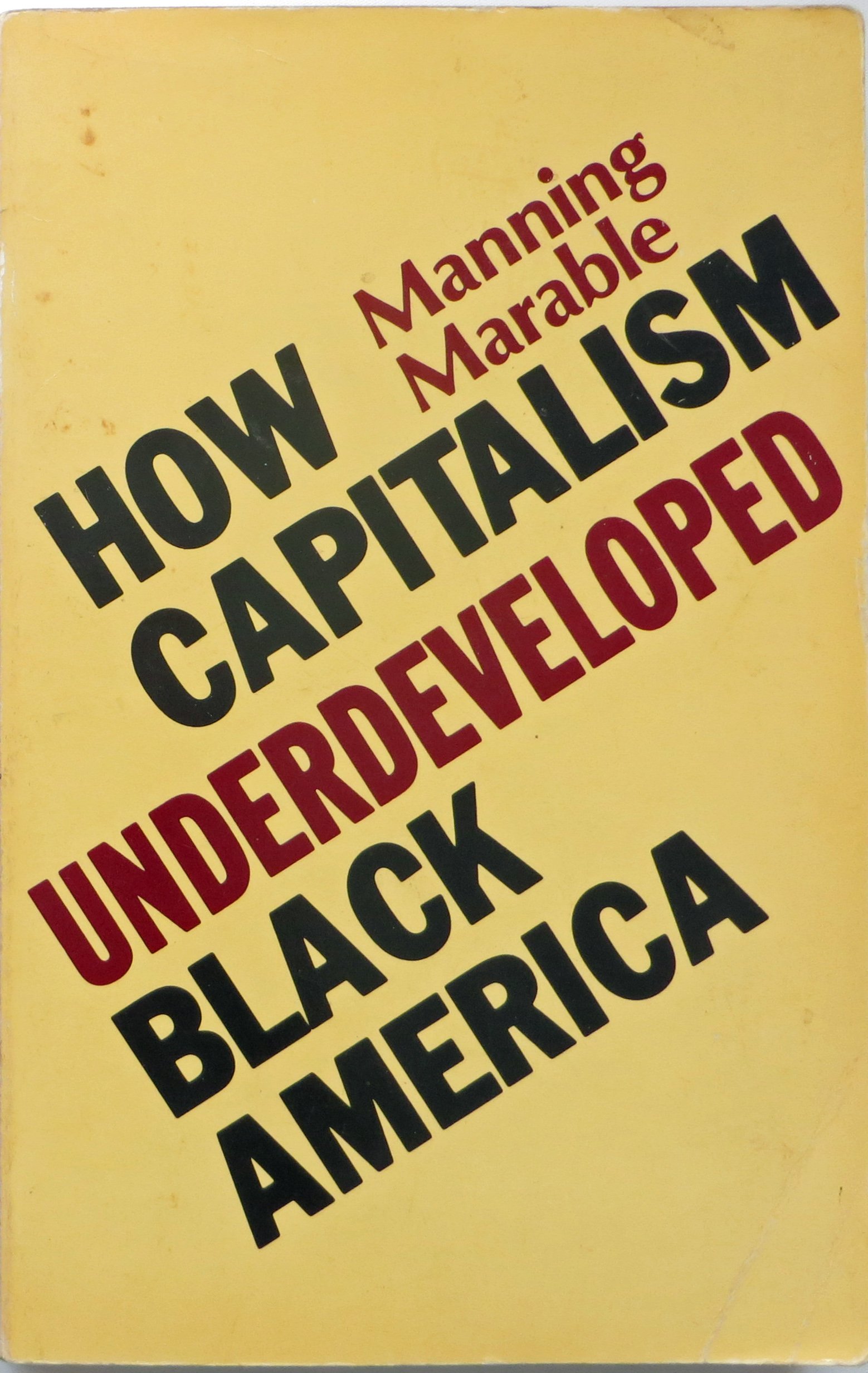 Buy How Capitalism Underdeveloped Black America (South End Press Classics Series) — BookShops.in