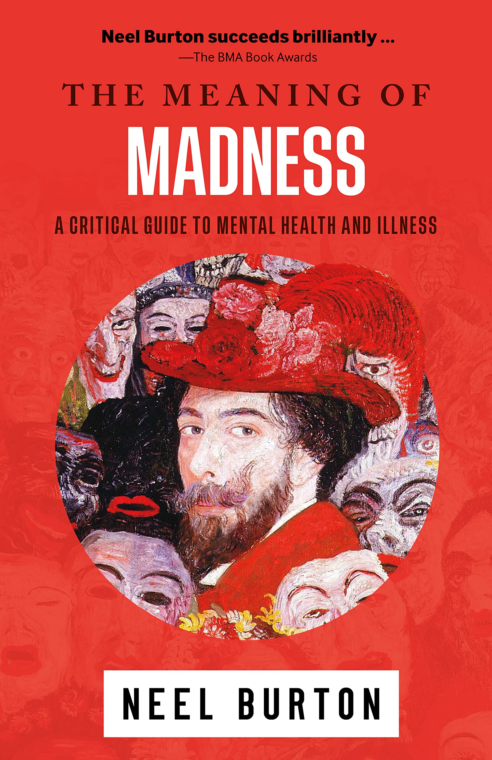 The Meaning of Madness: A Critical Guide to Mental Health and Illness (Ataraxia Book 1)