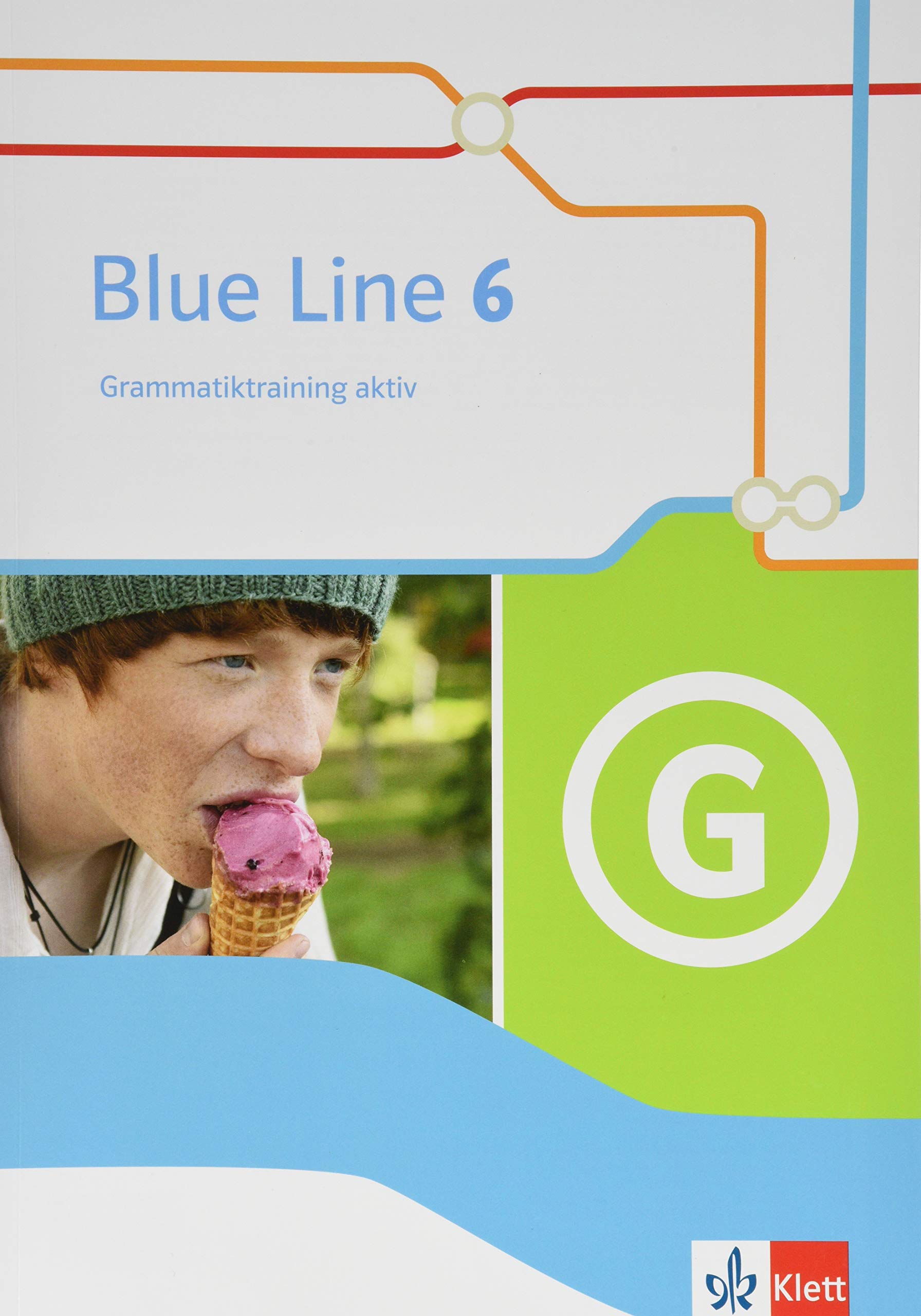 Blue Line 6: Grammatiktraining aktiv Klasse 10 (Blue Line. Ausgabe ab 2014)