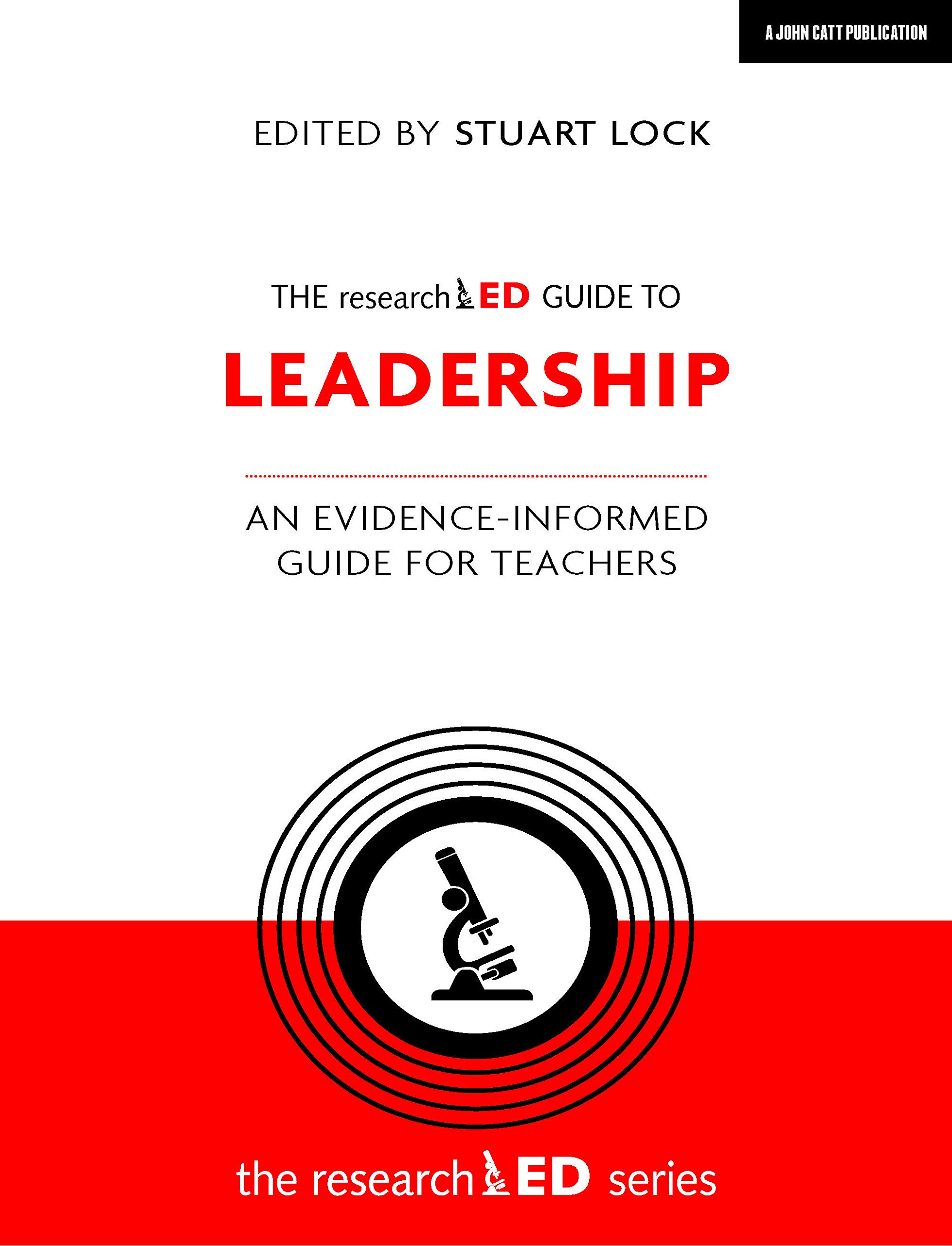 The researchED Guide to Leadership: An evidence-informed guide for teachers