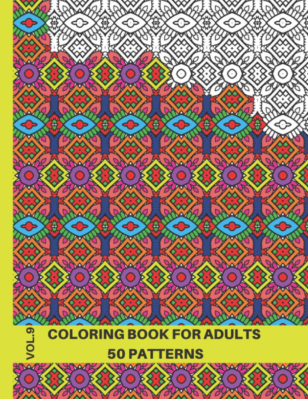 Advanced Geometric Coloring Book for Adults: Dazzling Patterns Coloring Book for Adults, Volume 9, 8.5x11 (Very Detailed Coloring Book for Adults)