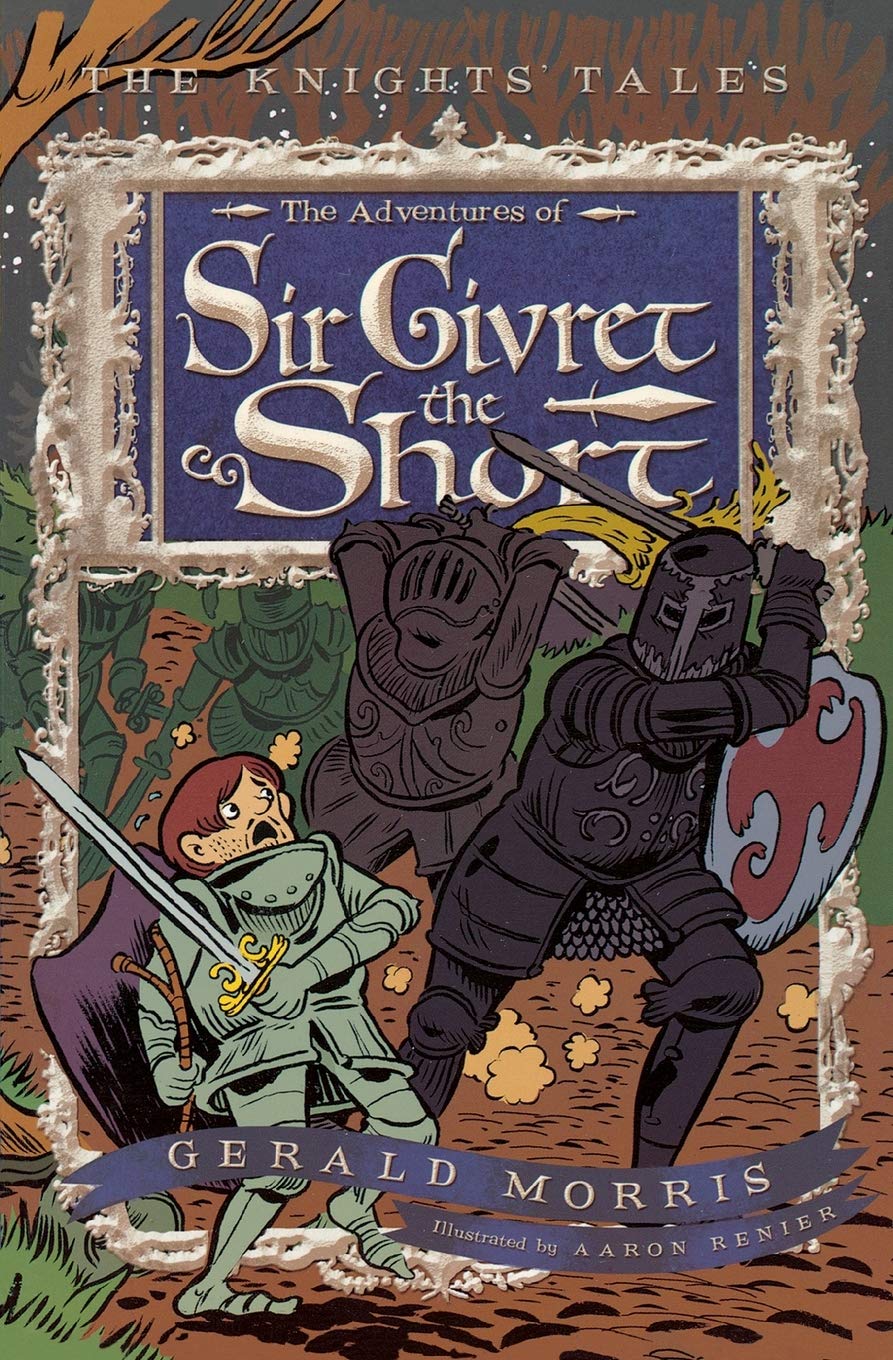 The Adventures of Sir Givret the Short: 2 (The Knights' Tales Series, 2) Paperback – Illustrated, 19 October 2009