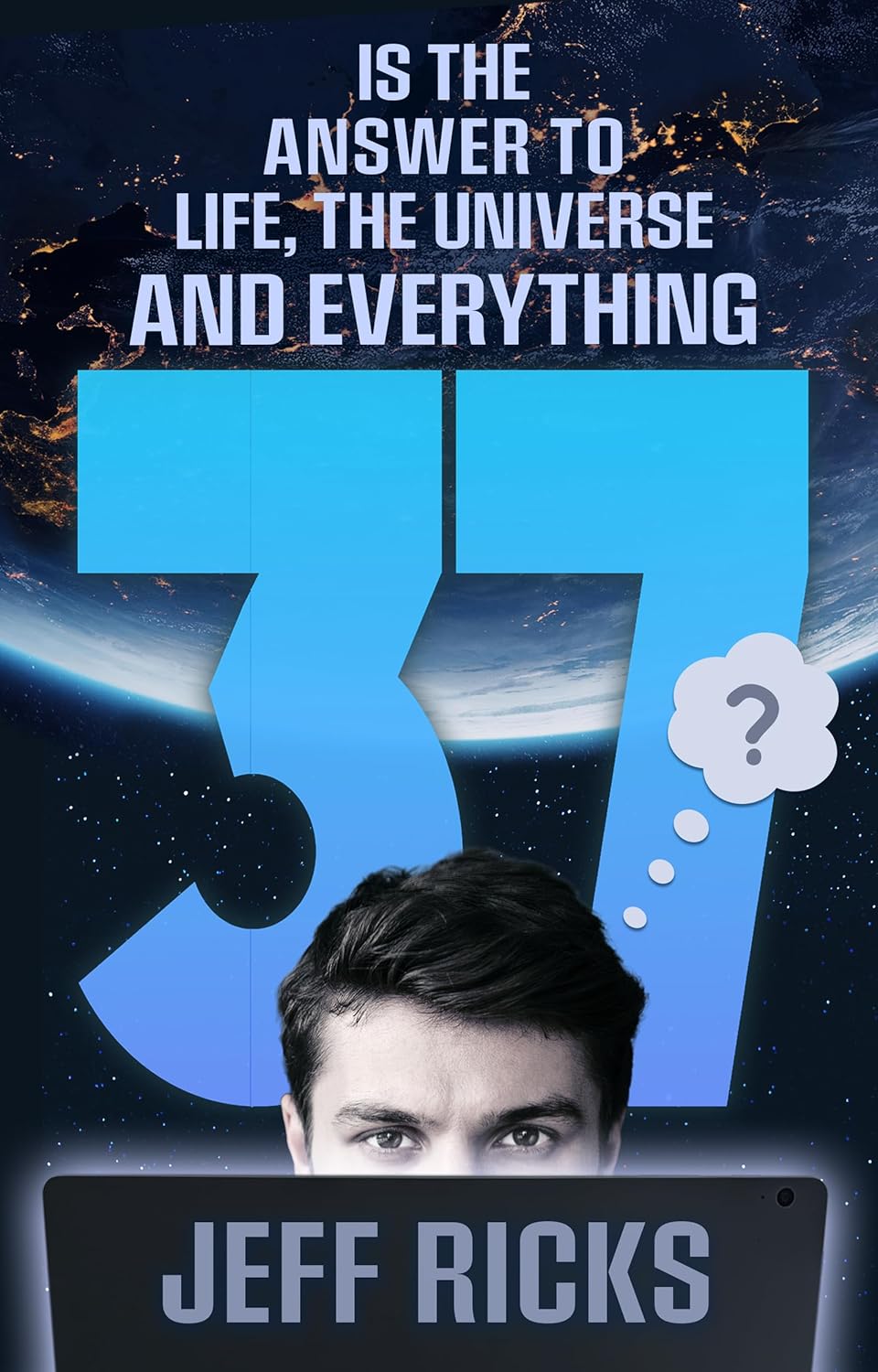 Is the answer to life, the universe and everything 37?      Kindle Edition