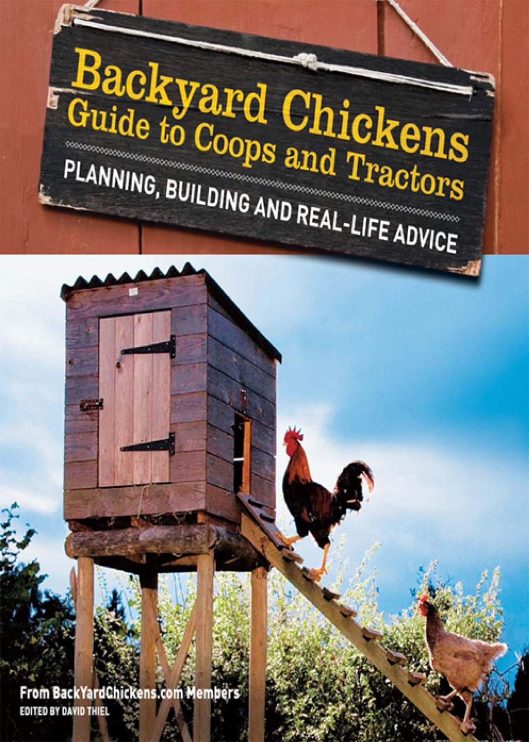 Backyard Chickens' Guide to Coops and Tractors: Planning, Building, and ...