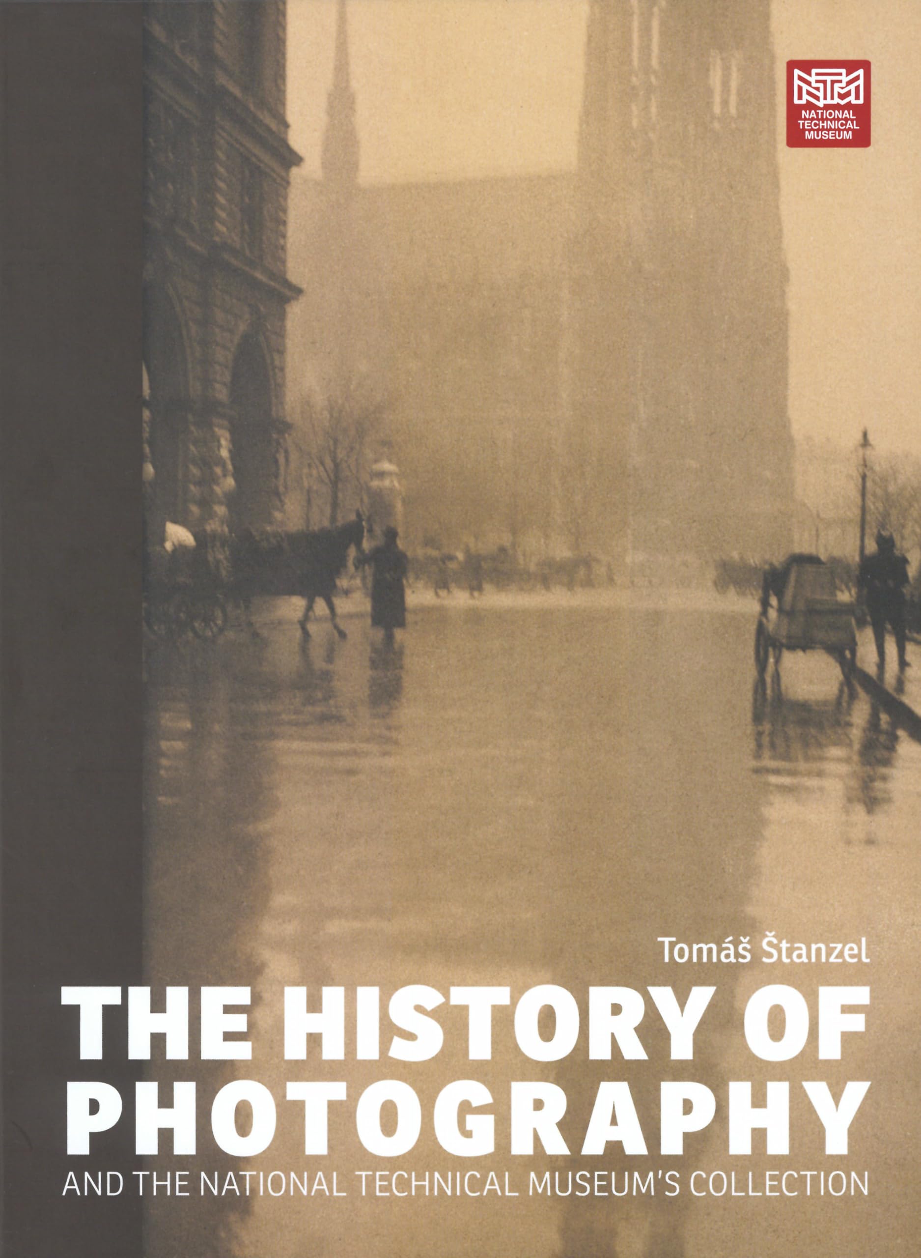 THE HISTORY OF PHOTOGRAPHY | National Technical Museum’s Collection in Czech Republic | techniques from conventional to analogue photography | several hundred images