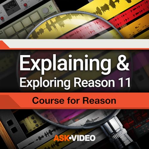 Reason 11 Explained Course By Ask.Video