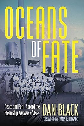 Oceans of Fate: Peace and Peril Aboard the Steamship Empress of Asia-Wow! eBook