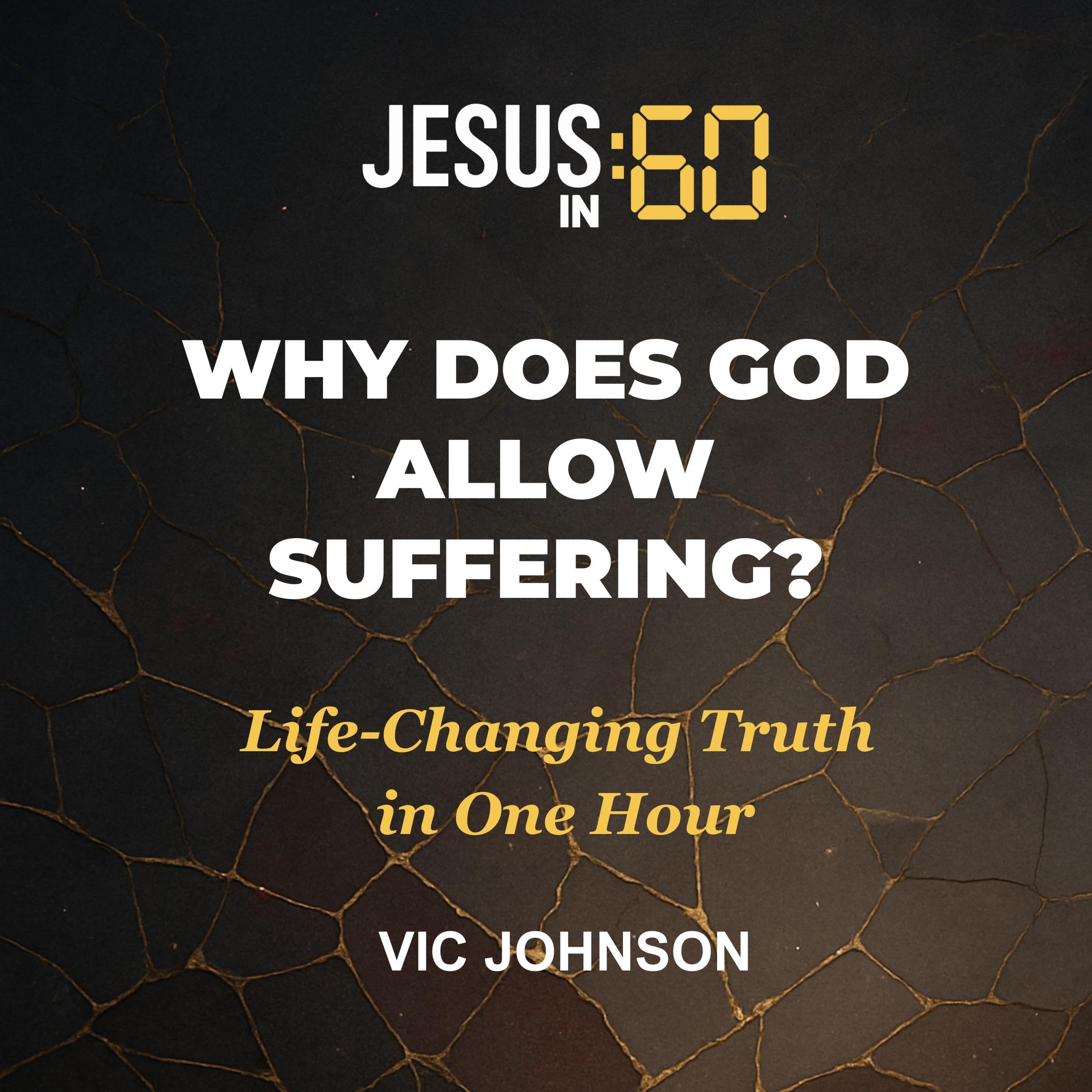 Jesus in 60: Why Does God Allow Suffering?