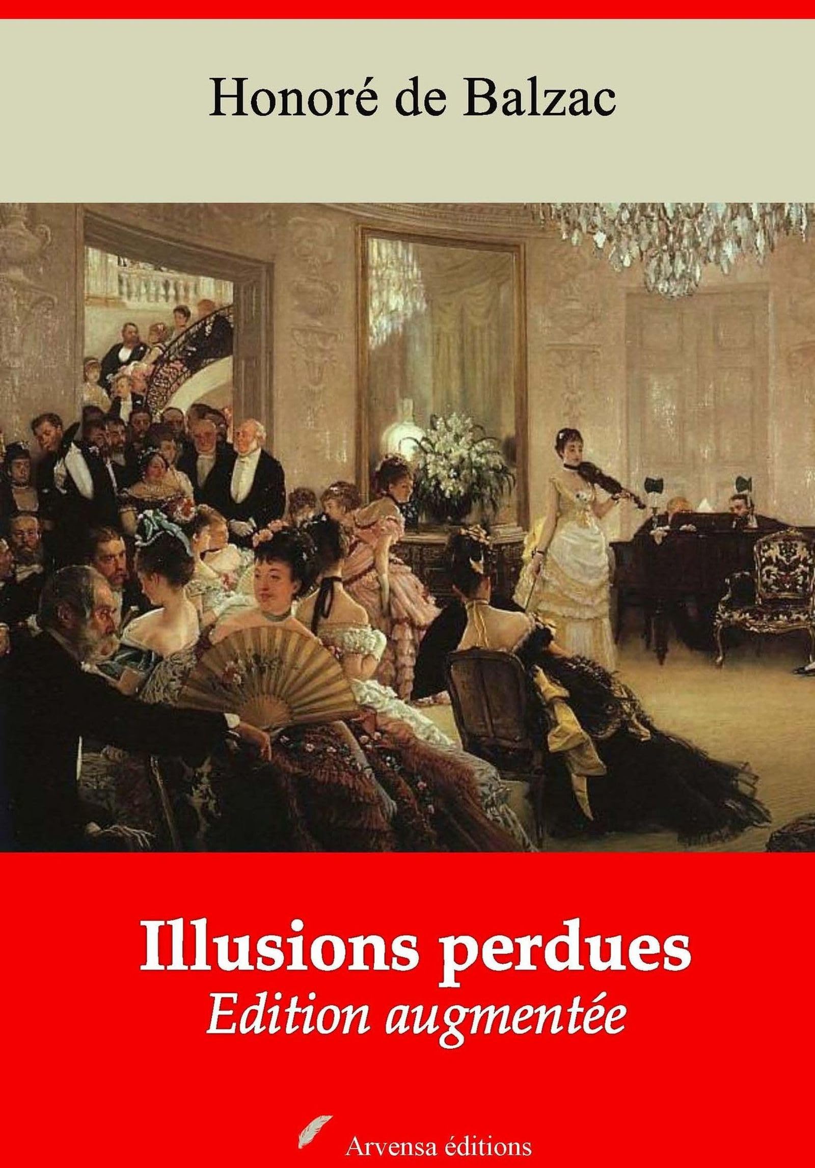Illusions perdues – L'intégrale : Les Deux Poètes, Un grand homme de province à Paris, Les Souffrances de l’inventeur: Nouvelle édition 2019 (French Edition)