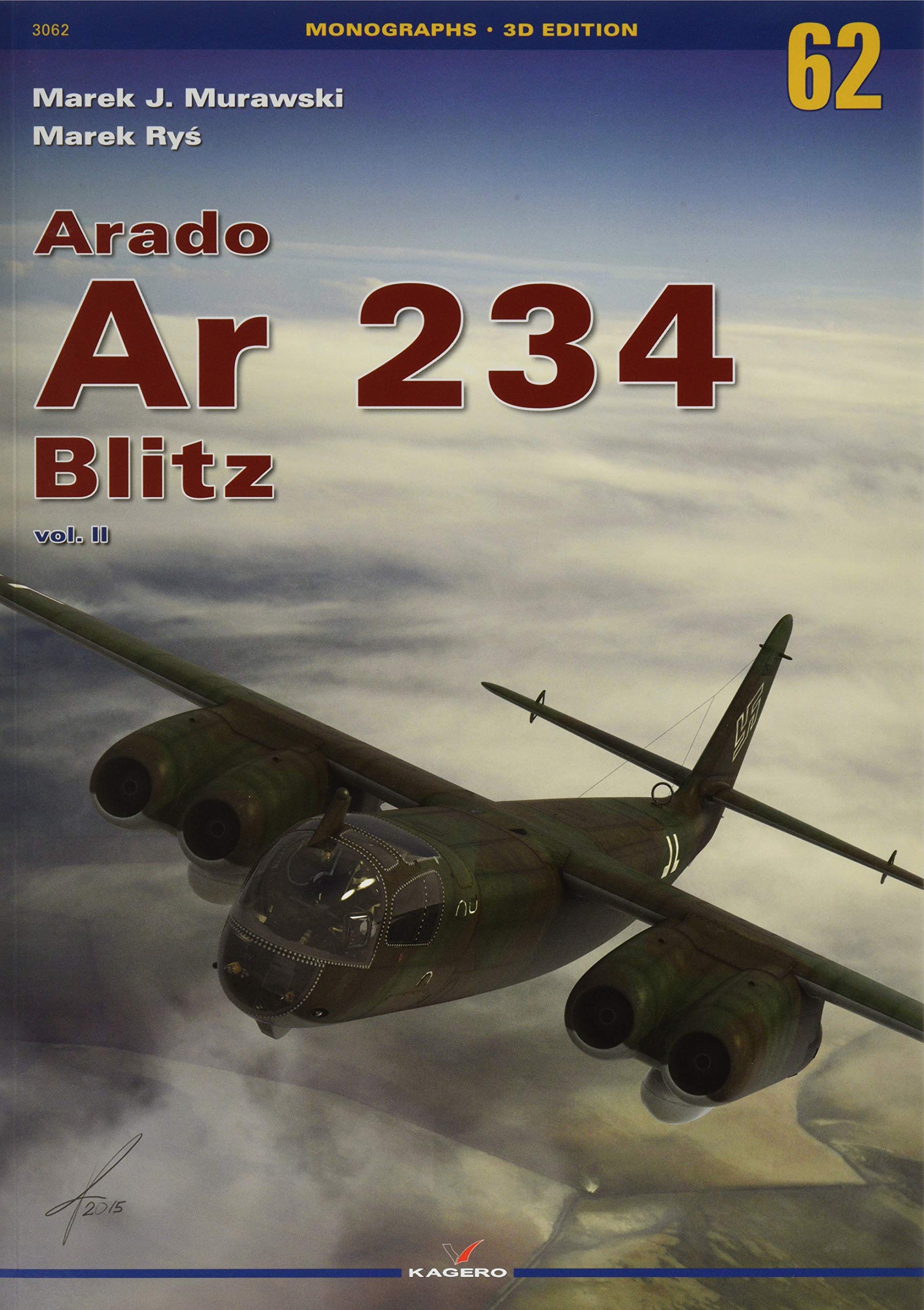 Arado Ar 234 Blitz Vol. II: Volume 2: 62 (Monographs)