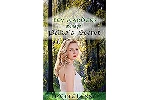 Peiko's Secret: A FeyWarden Epic Saga (FeyWardens)