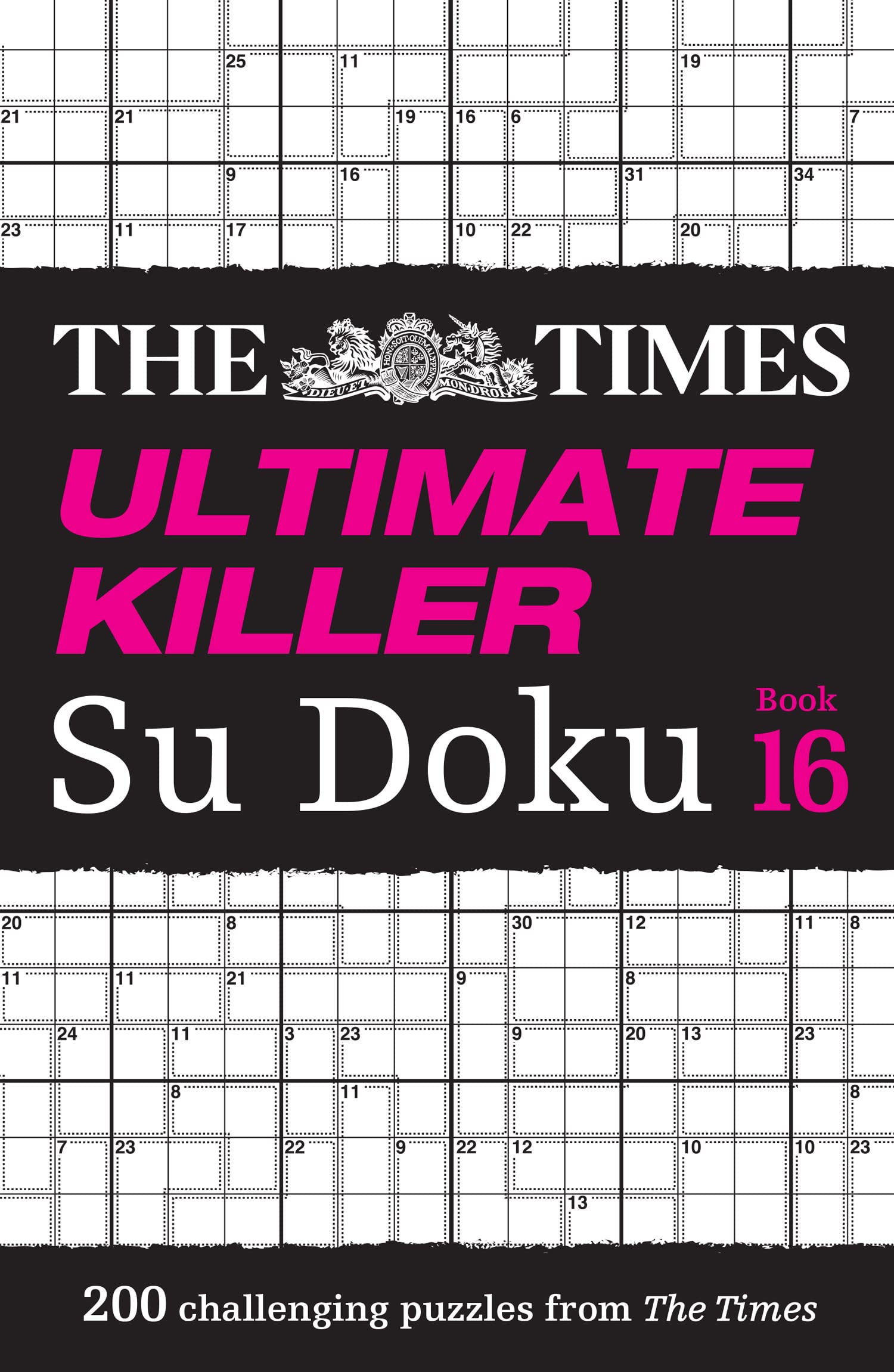 Times Ultimate Killer Su Doku Book 16: 200 of the deadliest Su Doku puzzles (Times Su Doku)