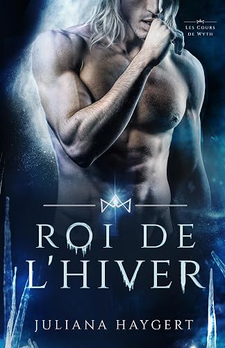 Roi de l'Hiver (Les Cours de Wyth t. 1)