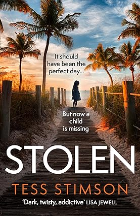 Stolen: An unputdownable, gripping domestic psychological thriller