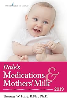 Hale's Medications & Mothers' Milk™ 2019